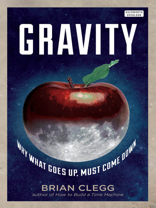 Title details for Gravity by Brian Clegg - Available